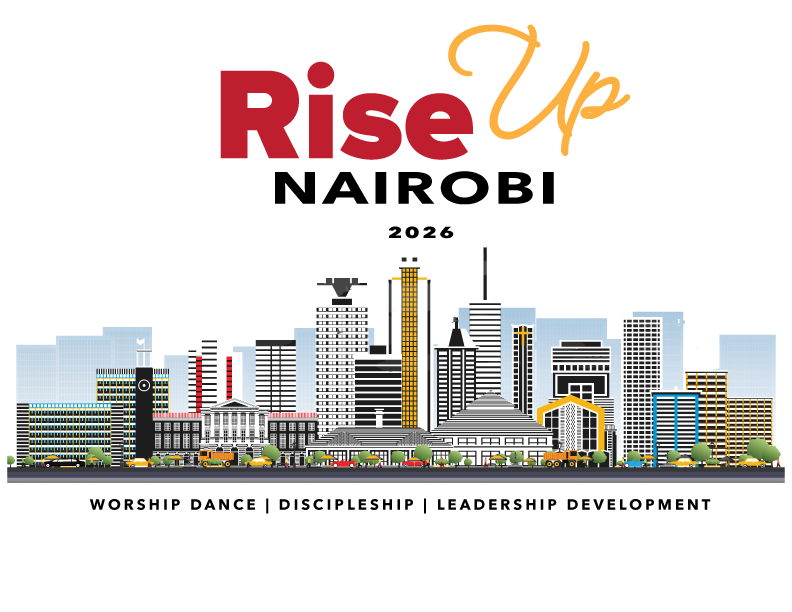 Rise Up Nairobi 2026 — Worship Dance, Discipleship, Leadership Development